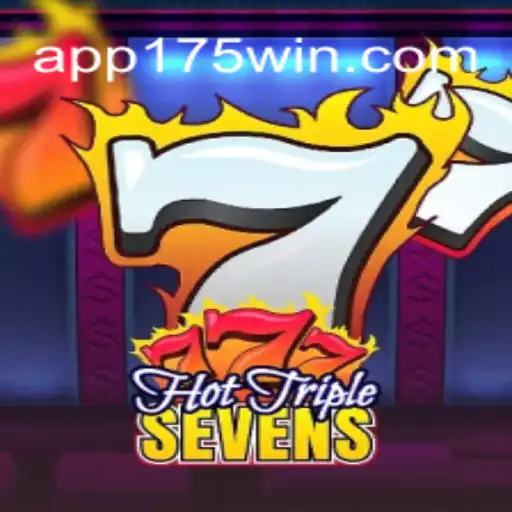 Discover the Thrills of HotTripleSevens: Leading the Slots Scene on 175Win.com