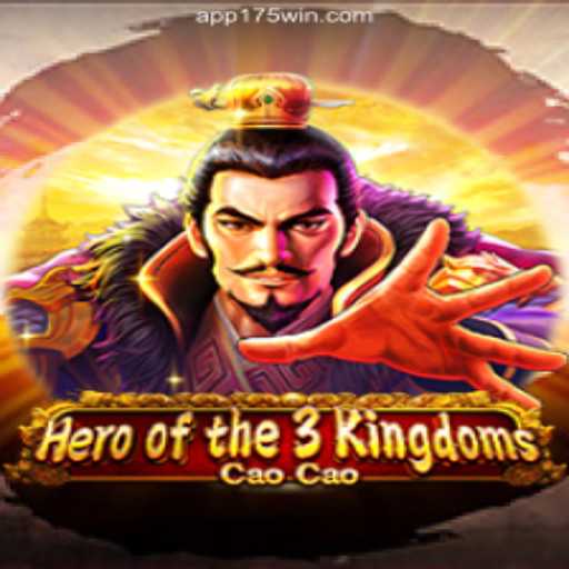 Heroofthe3KingdomsCaoCao: Unveiling the Legendary Slots Experience on 175Win.com